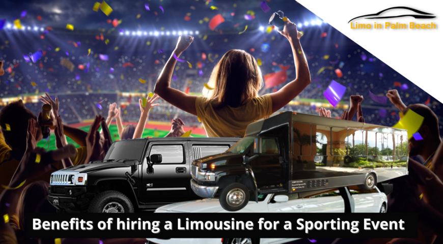 Benefits of hiring a Limousine for a Sporting Event