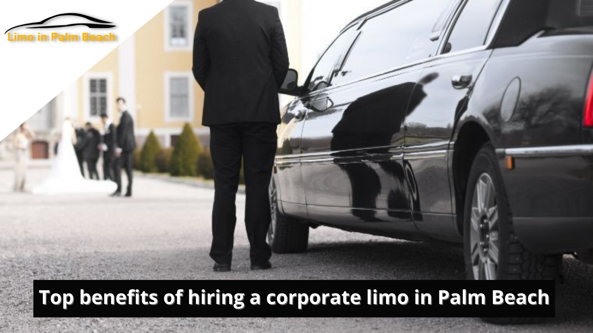 Top benefits of hiring a corporate limo in Palm Beach